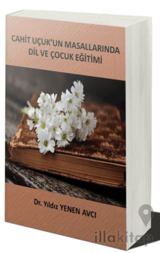 Cahit Uçuk’un Masallarında Dil Ve Çocuk Eğitimi