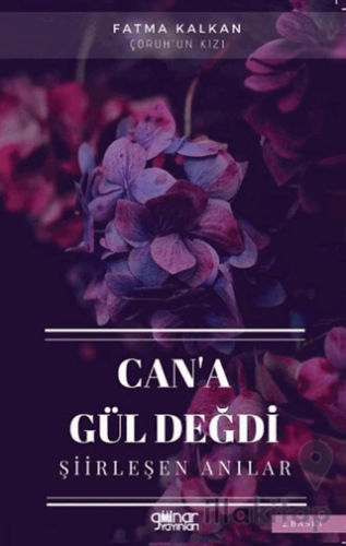 Can’a Gül Değdi