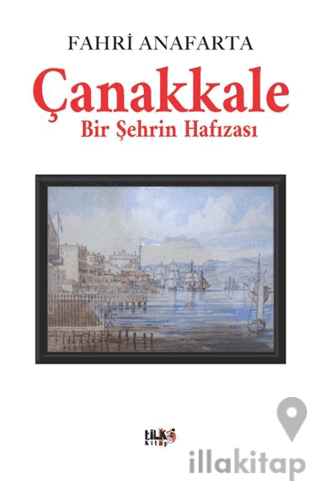Çanakkale Bir Şehrin Hafızası