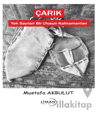 Çarık - Yok Sayılan Bir Ulusun Kahramanları