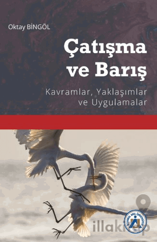 Çatışma ve Barış Kavramlar, Yaklaşımlar ve Uygulamalar