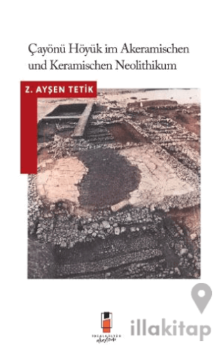 Çayönü Höyük Im Akeramischen Und Keramischen Neolithikum