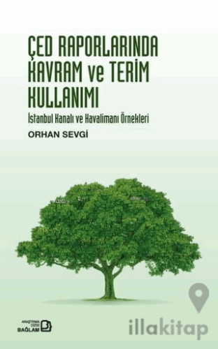 ÇED Raporlarında Kavram ve Terim Kullanımı - İstanbul Kanalı ve Havalimanı Örnekleri