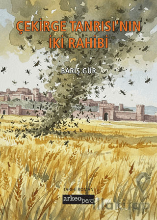 Çekirge Tanrısı’nın İki Rahibi