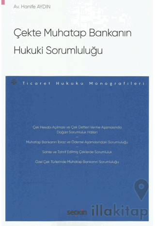 Çekte Muhatap Bankanın Hukuki Sorumluluğu
