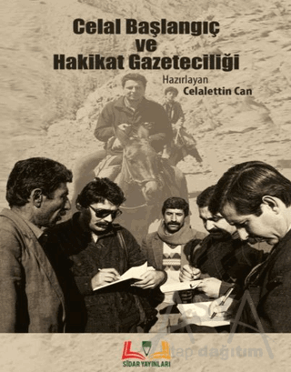 Celal Başlangıç ve Hakikat Gazeteciliği