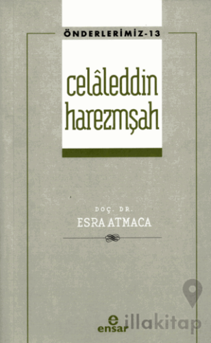 Celaleddin Harezmşah Önderlerimiz-13)