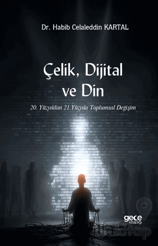 Çelik, Dijital ve Din