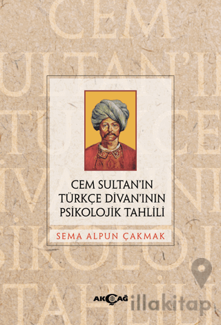 Cem Sultan’ın Türkçe Divan’ının Psikolojik Tahlili