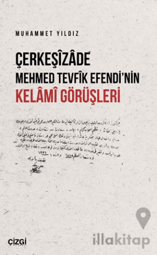 Çerkeşizade Mehmed Tevfik Efendi’nin Kelami Görüşleri