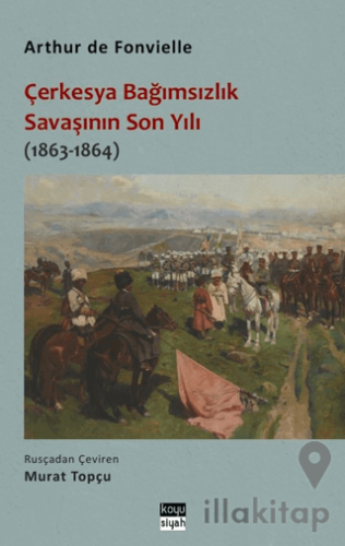 Çerkesya Bağımsızlık Savaşının Son Yılı (1863-1864)