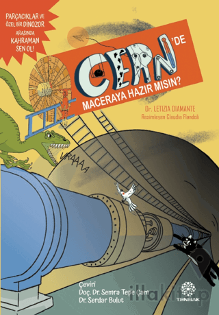 CERN'de Maceraya Hazır mısın?: Parçacıklar ve Özel Bir Dinozor Arasında Kahraman Sen Ol!
