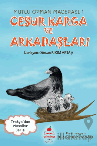 Cesur Karga ve Arkadaşları - Mutlu Orman Macerası-1 (Renkli Resimli 6+Yaş)