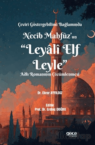 Çeviri Göstergebilimi Bağlamında Necîb Mahfûz’un “Leyâlî Elf Leyle” Adlı Romanının Çözümlenmesi