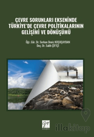 Çevre Sorunları Ekseninde Türkiye'de Çevre Politikalarının Gelişimi ve Dönüşümü
