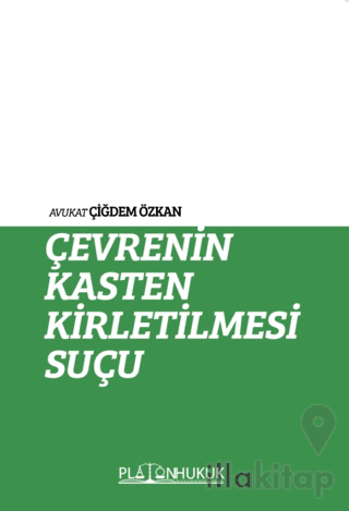 Çevrenin Kasten Kirletilmesi Suçu
