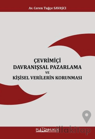 Çevrimiçi Davranışsal Pazarlama ve Kişisel Verilerin Korunması
