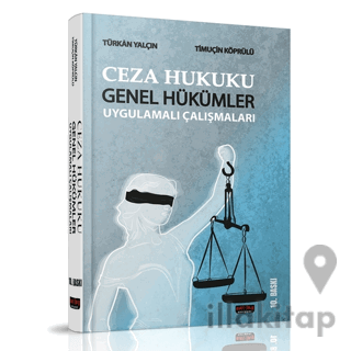 Ceza Hukuku Genel Hükümler Uygulamalı Çalışmaları