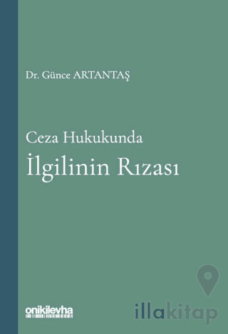 Ceza Hukukunda İlgilinin Rızas