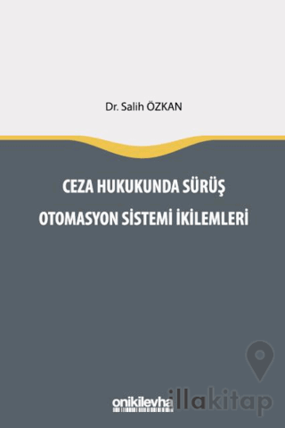 Ceza Hukukunda Sürüş Otomasyon Sistemi İkilemleri