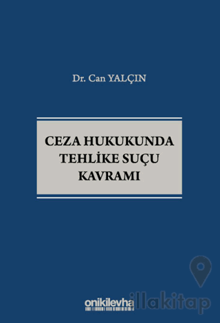 Ceza Hukukunda Tehlike Suçu Kavramı