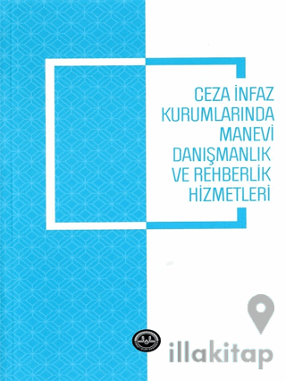 Ceza İnfaz Kurumlarında Manevi Danışmanlık ve Rehberlik Hizmetleri