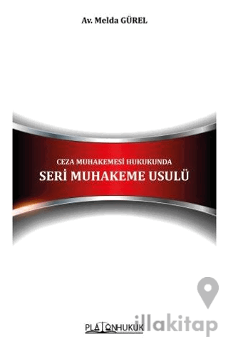 Ceza Muhakemesi Hukukunda Seri Muhakeme Usulü