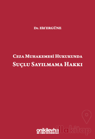 Ceza Muhakemesi Hukukunda Suçlu Sayılmama Hakkı