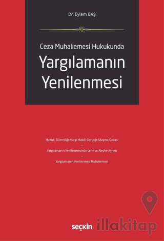 Ceza Muhakemesi Hukukunda Yargılamanın Yenilenmesi