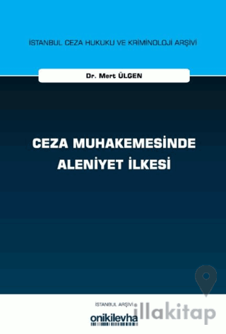 Ceza Muhakemesinde Aleniyet İlkesi