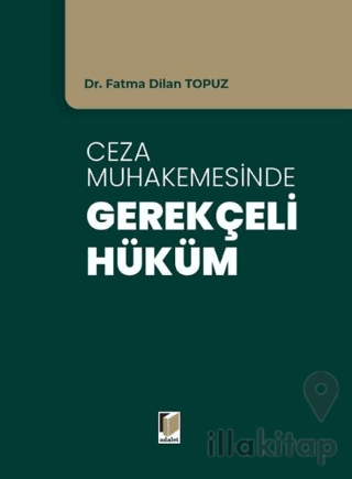Ceza Muhakemesinde Gerekçeli Hüküm