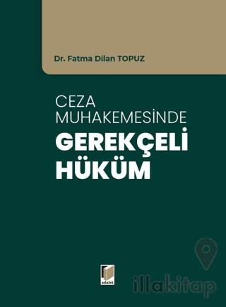 Ceza Muhakemesinde Gerekçeli Hüküm