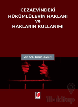 Cezaevindeki Hükümlülerin Hakları ve Hakların Kullanımı