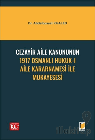 Cezayir Aile Kanununun 1917 Osmanlı Hukuk-ı Aile Kararnamesi İle Mukayesesi