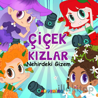 Çiçek Kızlar Nehirdeki Gizem