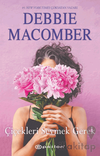 Çiçekleri Sevmek Gerek