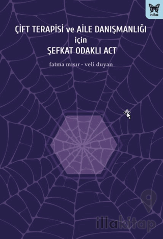Çift Terapisi ve Aile Danışmanlığı İçin Şefkat Odaklı Act