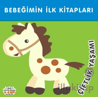 Çiftlik Yaşamı - Bebeğimin İlk Kitapları