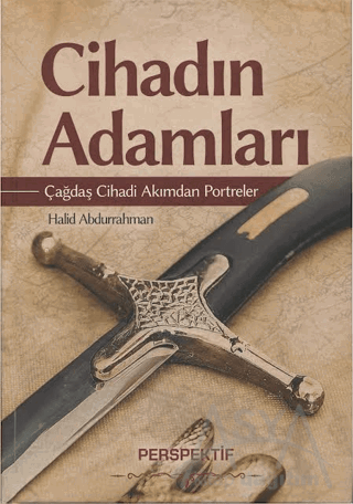 Cihadın Adamları - Çağdaş Cihadi Akımdan Portreler
