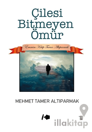 Çilesi Bitmeyen Ömür