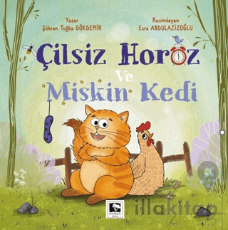 Çilsiz Horoz ve Miskin Kedi