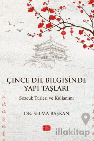 Çince Dil Bilgisinde Yapı Taşları-Sözcük Türleri ve Kullanımı