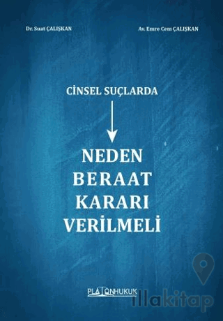 Cinsel Suçlarda Neden Beraat Kararı Verilmeli