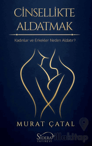Cinsellikte Aldatmak / Kadınlar ve Erkekler Neden aldatır?