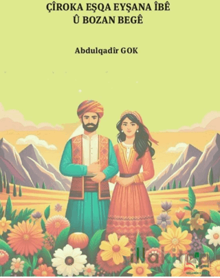 Çiroka Eşqa Eyşana İbê U Bozan Beğe