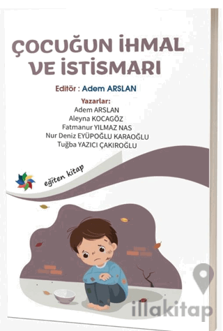 Çocuğun İhmal ve İstismarı