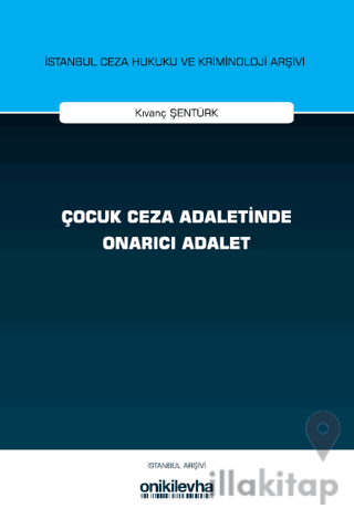 Çocuk Ceza Adaletinde Onarıcı Adalet