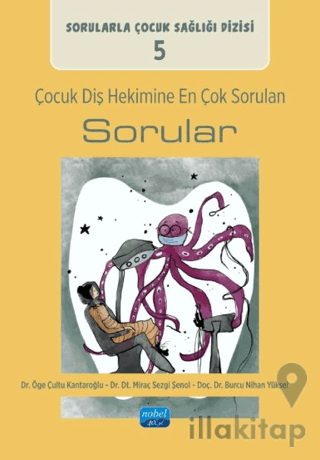 Çocuk Diş Hekimine En Çok Sorulan Sorular