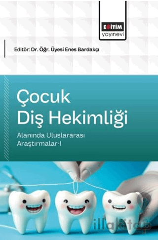 Çocuk Diş Hekimliği Alanında Uluslararası Araştırmalar - 1