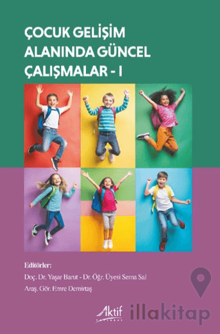 Çocuk Gelişimi Alanında Güncel Çalışmalar - I